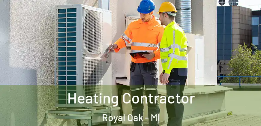  Heating Contractor Royal Oak - MI